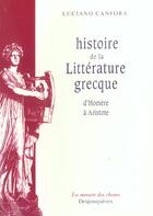 Couverture du livre « Histoire de la litterature grecque d'homere a aristote » de Luciano Canfora aux éditions Desjonqueres
