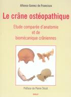 Couverture du livre « Le crane osteopathique - etude comparee d'anatomie et de biomecanique craniennes » de Gomez De Francisco A aux éditions Sully