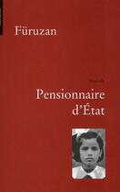 Couverture du livre « Pensionnaire d'état » de Furuzan aux éditions Bleu Autour