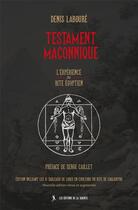 Couverture du livre « Testament maconnique - l'experience du rite egyptien » de Denis Laboure aux éditions La Tarente