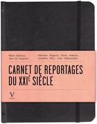 Couverture du livre « Carnet de reportages du XXIe siècle » de Manon Querouil et Veronique De Viguerie aux éditions Verlhac
