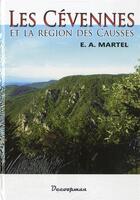 Couverture du livre « Les cevennes et la region des causses » de Martel Edouard aux éditions Decoopman