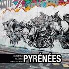 Couverture du livre « Pyrenées ; un sommet du street art » de Yvan Tessier et Chrixcel aux éditions Criteres