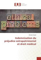 Couverture du livre « Indemnisation du prejudice extrapatrimonial et droit medical » de Knispel Nicolas aux éditions Editions Universitaires Europeennes