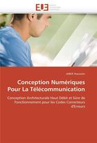 Couverture du livre « Conception numeriques pour la telecommunication » de Houssein-J aux éditions Editions Universitaires Europeennes