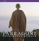 Couverture du livre « Tarragone, patrimoine, humain » de Pla-Vivas-Marques-Ma aux éditions Triangle Postals