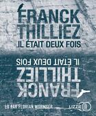 Couverture du livre « Il etait deux fois » de Franck Thilliez aux éditions Lizzie