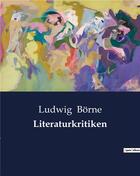 Couverture du livre « Literaturkritiken » de B Rne Ludwig aux éditions Culturea