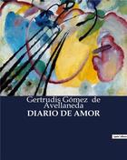 Couverture du livre « Diario de amor » de De Avellaneda G G. aux éditions Culturea