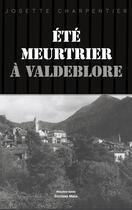 Couverture du livre « Été meurtrier à Valdeblore » de Josette Charpentier aux éditions Editions Maia