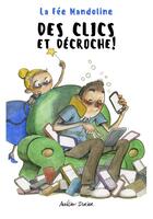Couverture du livre « Des clics et decroche ! » de La Fee Mandoline et Aurelien Durier aux éditions Croc Sol
