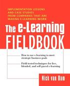 Couverture du livre « The e-learning fieldbook » de Van Dam Nick aux éditions Mcgraw-hill Education