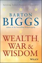 Couverture du livre « WEALTH, WAR AND WISDOM » de Barton Biggs aux éditions Wiley