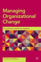 Couverture du livre « Managing Organizational Change » de Campbell Helen aux éditions Kogan Page Digital
