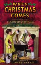 Couverture du livre « When Christmas Comes » de Harvey Anne aux éditions History Press Digital