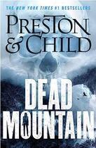 Couverture du livre « DEAD MOUNTAIN » de Douglas Preston et Lincoln Child aux éditions Grand Central