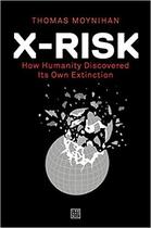 Couverture du livre « X-risk : how humanity discovered its own extinction » de  aux éditions Mit Press