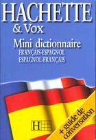 Couverture du livre « Dictionnaire Hachette Vox Mini Espagnol » de Vox aux éditions Hachette Education