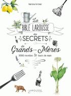 Couverture du livre « La bible Larousse des secrets de nos grands-mères » de Martina Krcmar aux éditions Larousse