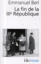 Couverture du livre « La fin de la IIIe République ; Berl, l'étrange témoin » de Emmanuel Berl aux éditions Folio