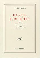 Couverture du livre « Oeuvres completes - vol25 » de Artaud Antonin aux éditions Gallimard