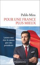 Couverture du livre « Pour une France plus mieux » de Pablo Mira aux éditions Flammarion