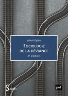 Couverture du livre « Sociologie de la déviance » de Ogien/Albert aux éditions Puf