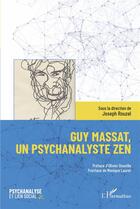 Couverture du livre « Guy Massat, un psychanalyste zen » de Joseph Rouzel aux éditions L'harmattan