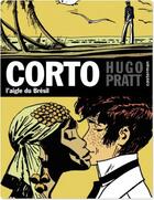 Couverture du livre « Corto t.6 : l'aigle du Brésil » de Hugo Pratt aux éditions Casterman Bd