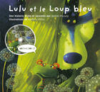 Couverture du livre « Lulu et le loup bleu » de Daniel Picouly et Frederic Pillot aux éditions Magnard Jeunesse