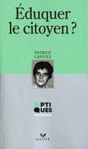 Couverture du livre « Optiques Philosophie - Eduquer Le Citoyen ? » de Canivez-P aux éditions Hatier