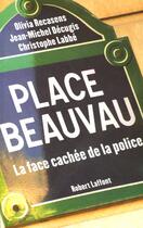 Couverture du livre « Place Beauvau » de Olivia Recasens et Christophe Labbe et Jean-Michel Decugis aux éditions Robert Laffont