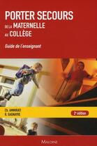 Couverture du livre « Porter secours de la maternelle au collège ; guide de l'enseognant (2e édition) » de Ammirati/Gagnayre aux éditions Maloine