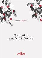 Couverture du livre « Corruption et trafic d'influence » de Wilfrid Jeandidier aux éditions Dalloz