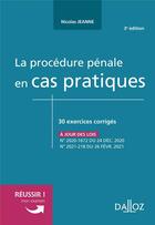 Couverture du livre « La procédure pénale en cas pratiques » de Nicolas Jeanne aux éditions Dalloz