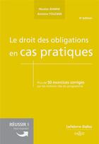 Couverture du livre « Le droit des obligations en cas pratiques (4e édition) » de Nicolas Jeanne et Antoine Touzain aux éditions Dalloz