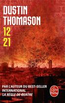 Couverture du livre « 12:21 » de Dustin Thomason aux éditions Le Livre De Poche
