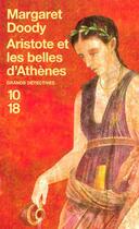 Couverture du livre « Aristote Et Les Belles D'Athenes » de Margaret Doody aux éditions 10/18