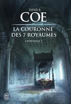 Couverture du livre « La couronne des 7 royaumes - integrale - 1 » de David B. Coe aux éditions J'ai Lu