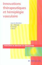 Couverture du livre « Innovations therapeutiques et hemiplegie vasculaire (édition 2005) » de Jacques Pelissier et V Brun et B Bussel aux éditions Elsevier-masson