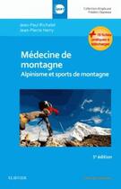 Couverture du livre « Médecine de montagne ; alpinisme et sports de montagne » de Jean-Paul Richalet et Jean-Pierre Herry aux éditions Elsevier-masson