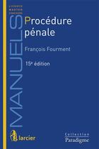Couverture du livre « Procédure pénale (15e édition) » de Francois Fourment aux éditions Larcier