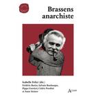 Couverture du livre « Brassens anarchiste » de Isabelle Felici aux éditions Atlande Editions