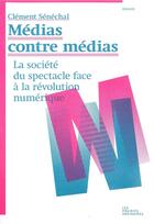 Couverture du livre « La domination médiatique » de Clement Senechal aux éditions Prairies Ordinaires