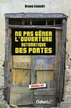 Couverture du livre « Ne pas gêner l'ouverture automatique des portes » de Bruno Leandri aux éditions Chiflet