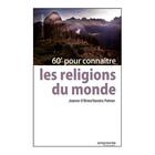 Couverture du livre « 60' pour connaître les religions du monde » de Joanne O'Brien et Sandra Palmer aux éditions Empreinte Temps Present