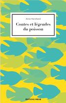 Couverture du livre « Contes et légendes du poisson » de Anne Marchand aux éditions Hesse