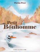 Couverture du livre « Petit bonhomme » de Florian Prost aux éditions Atelier Du Poisson Soluble