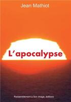Couverture du livre « L'apocalypse selon les saints » de Jean Mathiot aux éditions R.a. Image