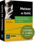 Couverture du livre « Meteor et Ionic ; coffret de 2 livres : apprenez à développer une application fullstack en JavaScript » de Christian Vigouroux et Samuel Dauzon aux éditions Eni